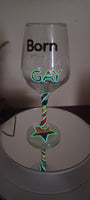 Born This Gay glass